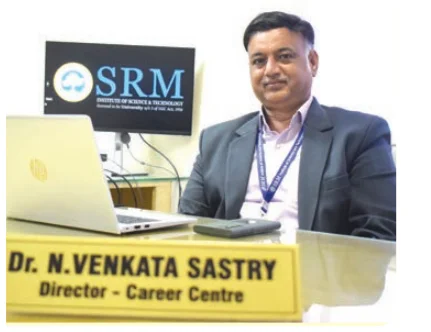 Global Features in an interview with Dr. N. Venkata Sastry, Director of the Career Centre, SRM Institute of Science & Technology